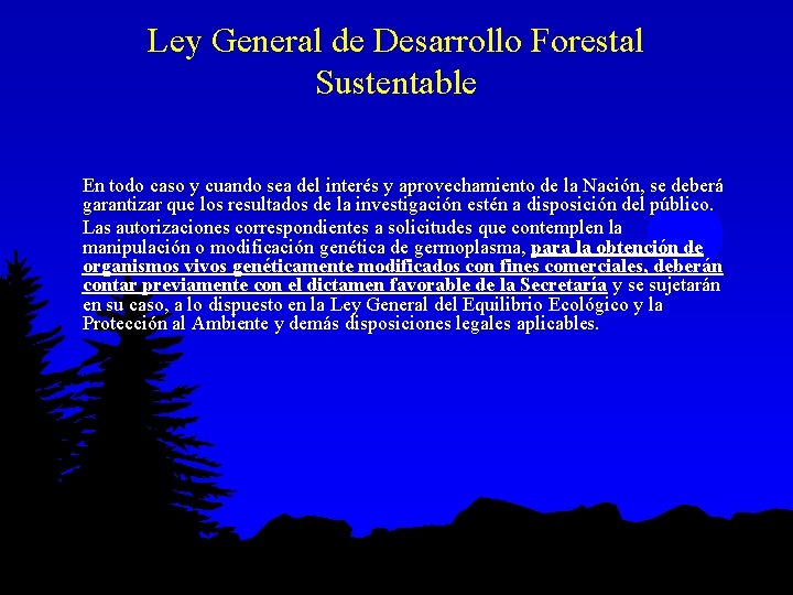 Ley General de Desarrollo Forestal Sustentable En todo caso y cuando sea del interés