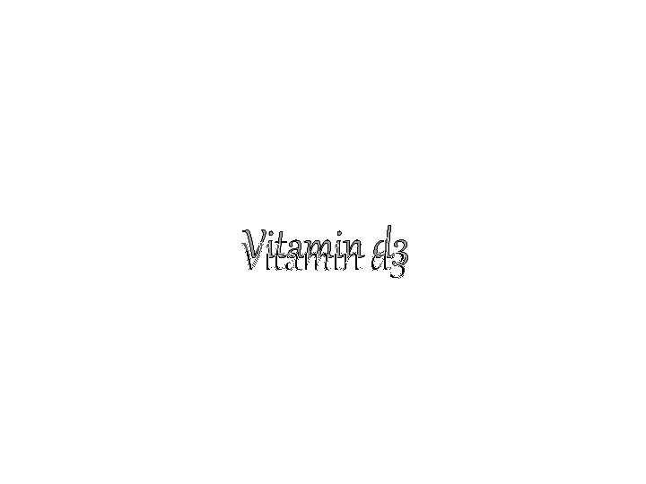 Vitamin d 3 