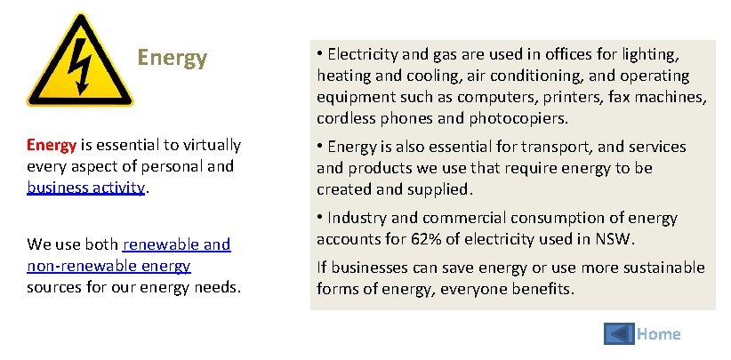 Energy is essential to virtually every aspect of personal and business activity. We use