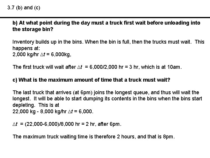 3. 7 (b) and (c) b) At what point during the day must a