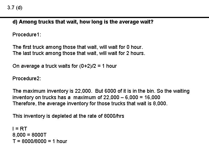 3. 7 (d) d) Among trucks that wait, how long is the average wait?