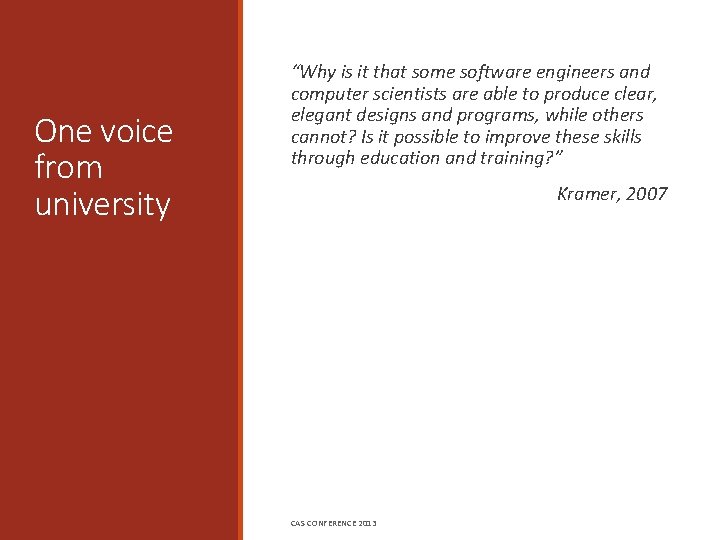 One voice from university “Why is it that some software engineers and computer scientists
