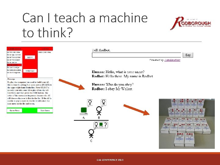 Can I teach a machine to think? CAS CONFERENCE 2013 