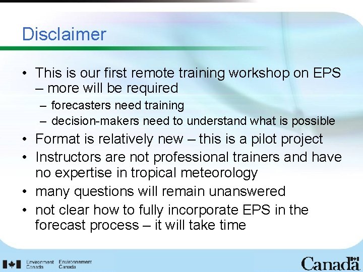 Disclaimer • This is our first remote training workshop on EPS – more will