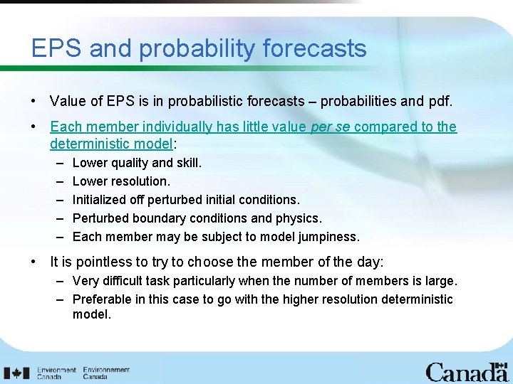 EPS and probability forecasts • Value of EPS is in probabilistic forecasts – probabilities