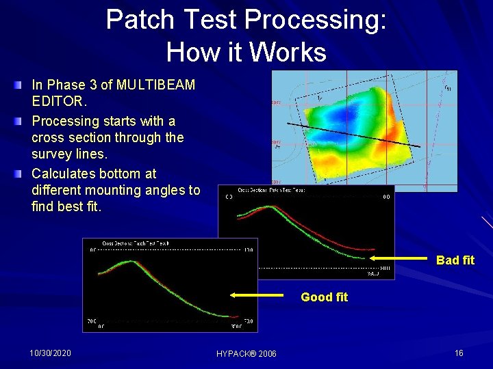 Patch Test Processing: How it Works In Phase 3 of MULTIBEAM EDITOR. Processing starts