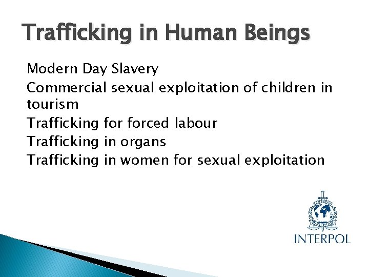 Trafficking in Human Beings Modern Day Slavery Commercial sexual exploitation of children in tourism