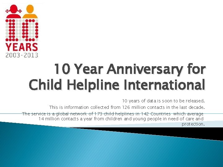 10 Year Anniversary for Child Helpline International 10 years of data is soon to