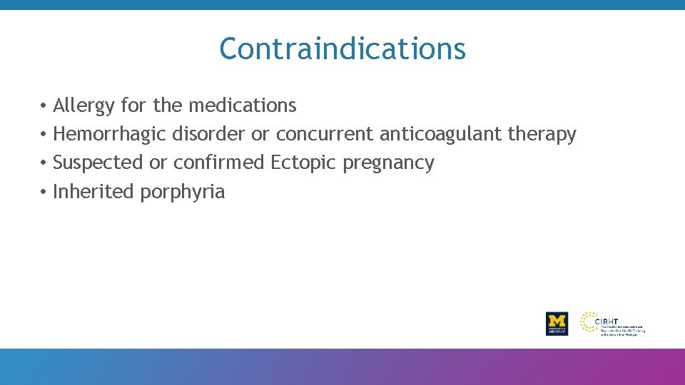 Contraindications • Allergy for the medications • Hemorrhagic disorder or concurrent anticoagulant therapy •