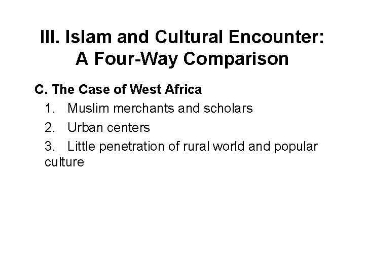 III. Islam and Cultural Encounter: A Four-Way Comparison C. The Case of West Africa