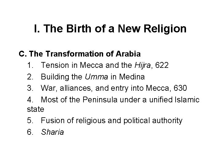 I. The Birth of a New Religion C. The Transformation of Arabia 1. Tension