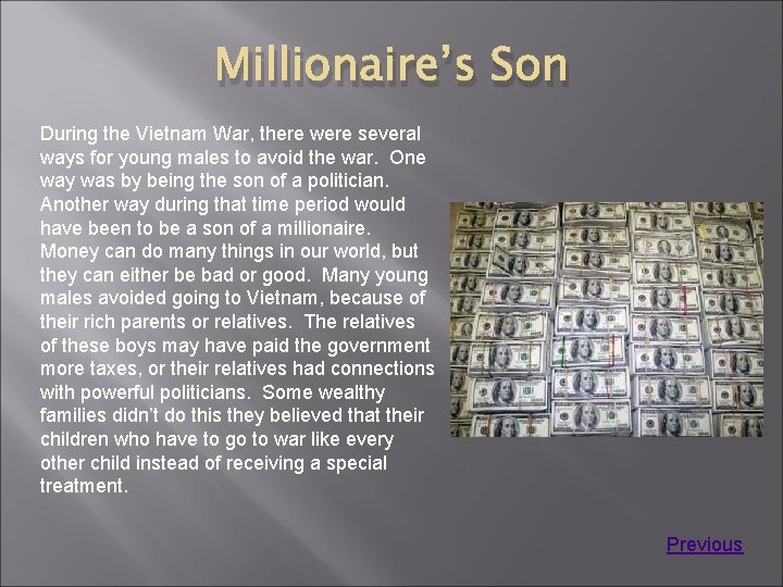 Millionaire’s Son During the Vietnam War, there were several ways for young males to