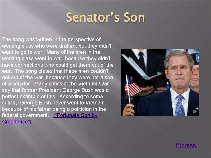 Senator’s Son The song was written in the perspective of working class who were