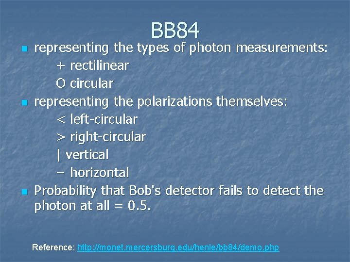 BB 84 n n n representing the types of photon measurements: + rectilinear O