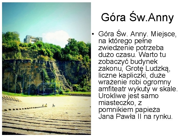 Góra Św. Anny • Góra Św. Anny. Miejsce, na którego pełne zwiedzenie potrzeba dużo