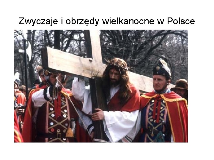 Zwyczaje i obrzędy wielkanocne w Polsce 