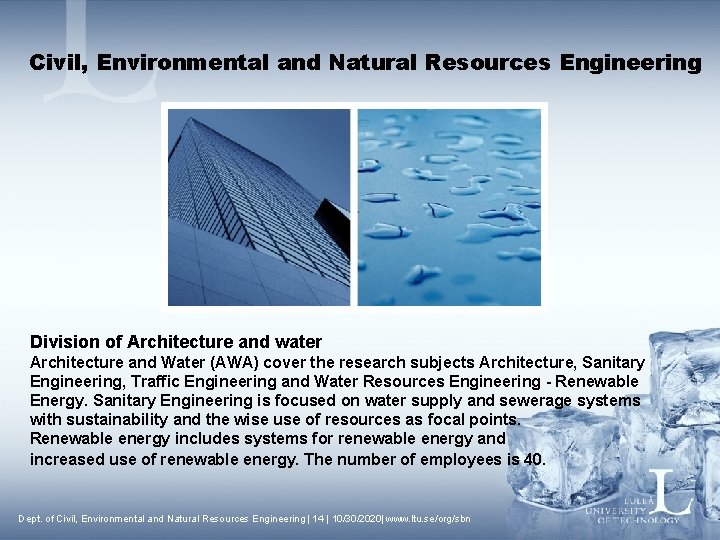Civil, Environmental and Natural Resources Engineering Division of Architecture and water Architecture and Water
