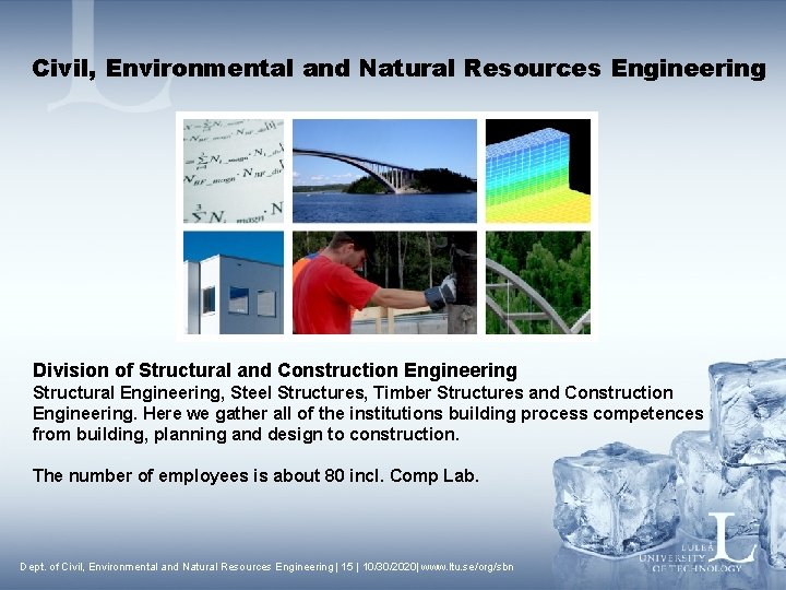 Civil, Environmental and Natural Resources Engineering Division of Structural and Construction Engineering Structural Engineering,