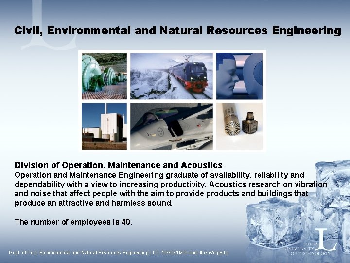 Civil, Environmental and Natural Resources Engineering Division of Operation, Maintenance and Acoustics Operation and