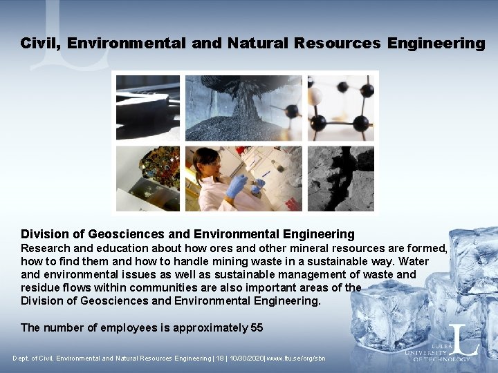 Civil, Environmental and Natural Resources Engineering Division of Geosciences and Environmental Engineering Research and