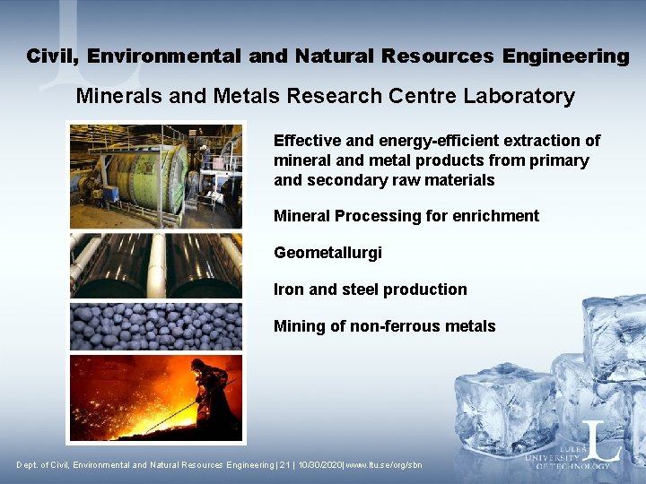 Civil, Environmental and Natural Resources Engineering Minerals and Metals Research Centre Laboratory Effective and