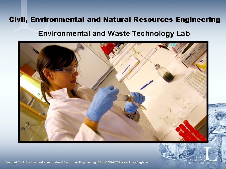 Civil, Environmental and Natural Resources Engineering Environmental and Waste Technology Lab Dept. of Civil,