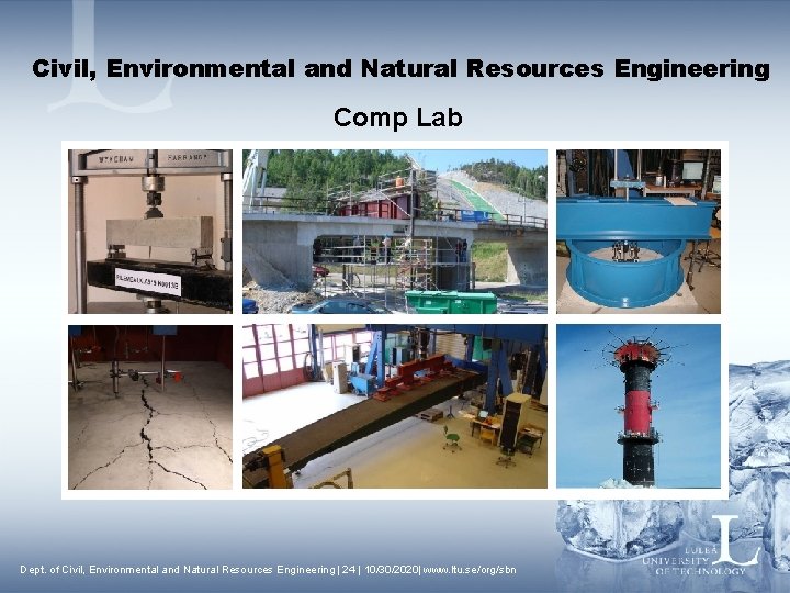 Civil, Environmental and Natural Resources Engineering Comp Lab Dept. of Civil, Environmental and Natural