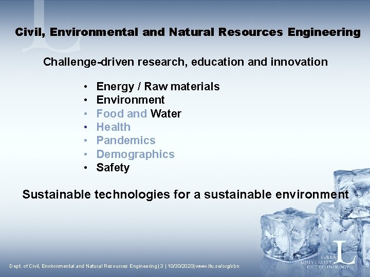 Civil, Environmental and Natural Resources Engineering Challenge-driven research, education and innovation • • Energy