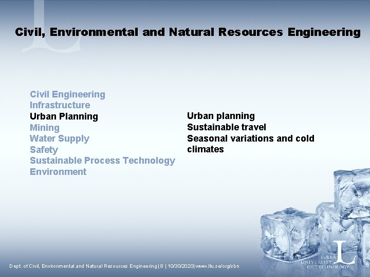 Civil, Environmental and Natural Resources Engineering Civil Engineering Infrastructure Urban Planning Mining Water Supply