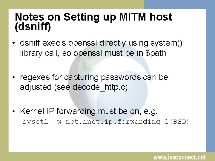 Notes on Setting up MITM host (dsniff) • dsniff exec’s openssl directly using system()