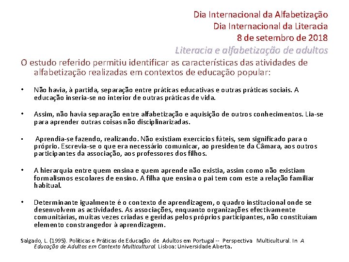 Dia Internacional da Alfabetização Dia Internacional da Literacia 8 de setembro de 2018 Literacia