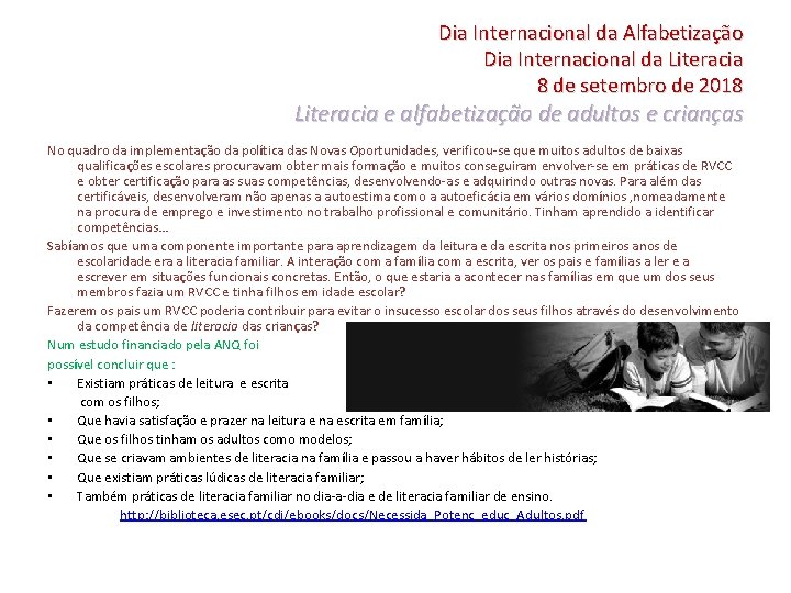 Dia Internacional da Alfabetização Dia Internacional da Literacia 8 de setembro de 2018 Literacia