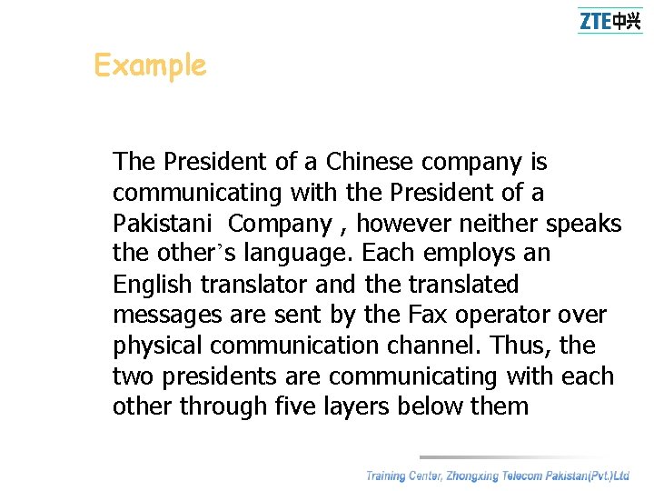 Example The President of a Chinese company is communicating with the President of a