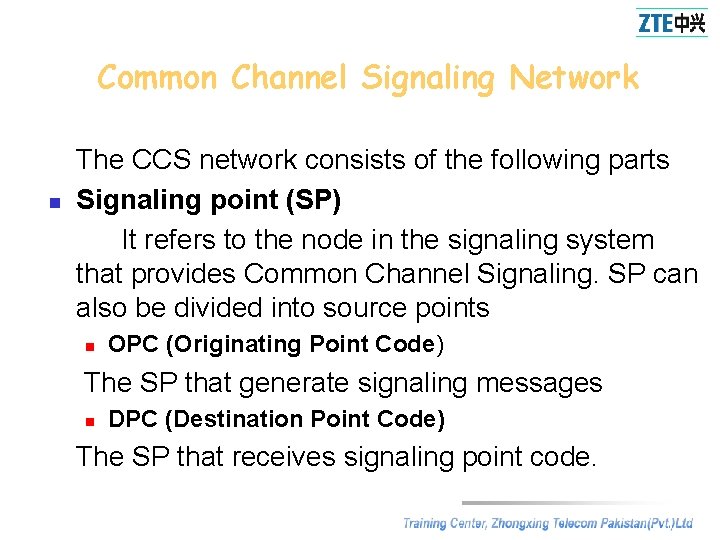 Common Channel Signaling Network n The CCS network consists of the following parts Signaling