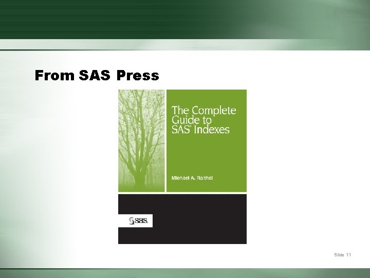 From SAS Press Slide 11 
