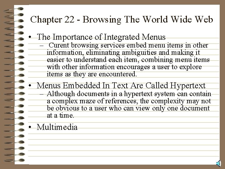 Chapter 22 - Browsing The World Wide Web • The Importance of Integrated Menus
