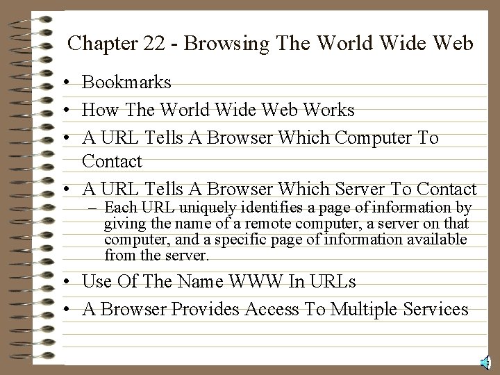 Chapter 22 - Browsing The World Wide Web • Bookmarks • How The World