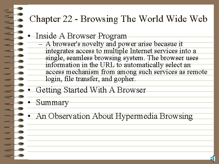 Chapter 22 - Browsing The World Wide Web • Inside A Browser Program –