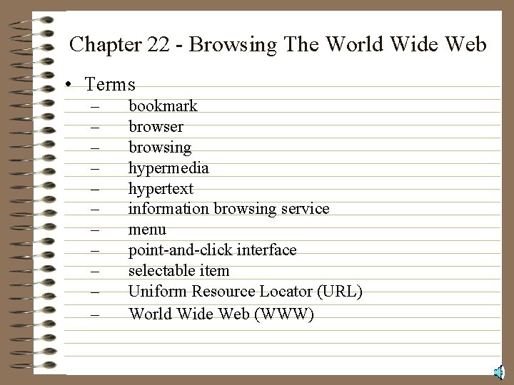 Chapter 22 - Browsing The World Wide Web • Terms – – – bookmark