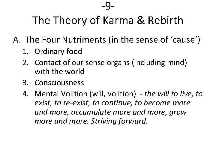 -9 The Theory of Karma & Rebirth A. The Four Nutriments (in the sense