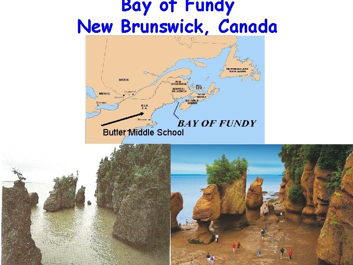 Bay of Fundy New Brunswick, Canada Butler Middle School 