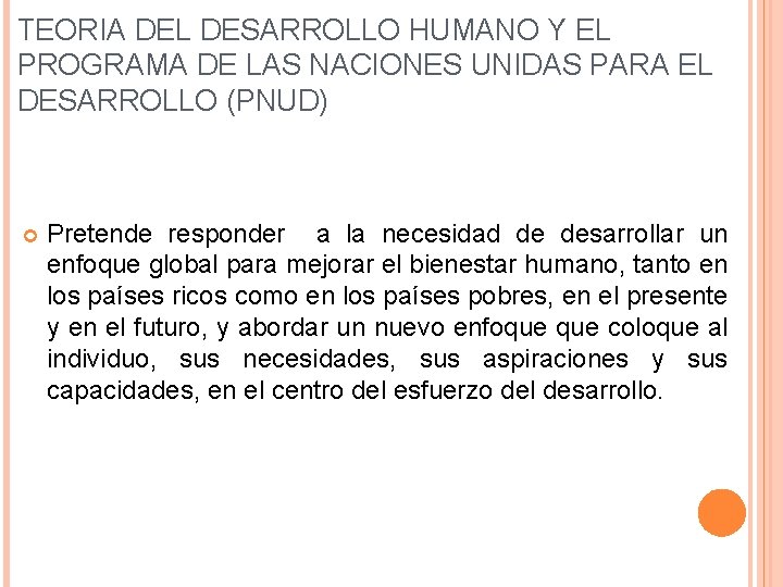 TEORIA DEL DESARROLLO HUMANO Y EL PROGRAMA DE LAS NACIONES UNIDAS PARA EL DESARROLLO