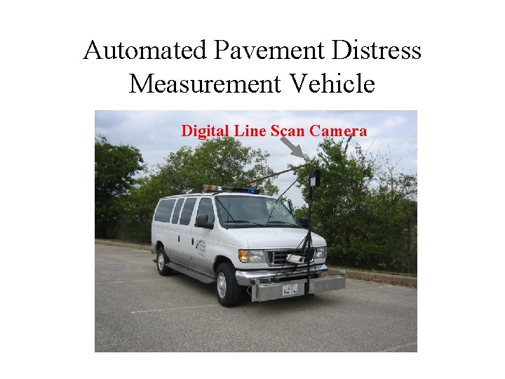 Automated Pavement Distress Measurement Vehicle Digital Line Scan Camera 