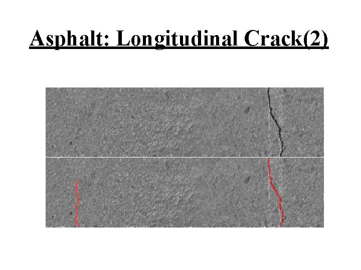 Asphalt: Longitudinal Crack(2) 