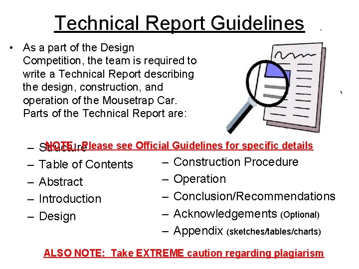 Technical Report Guidelines • As a part of the Design Competition, the team is