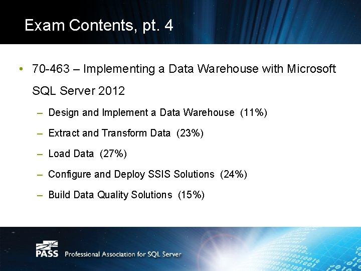 Exam Contents, pt. 4 • 70 -463 – Implementing a Data Warehouse with Microsoft