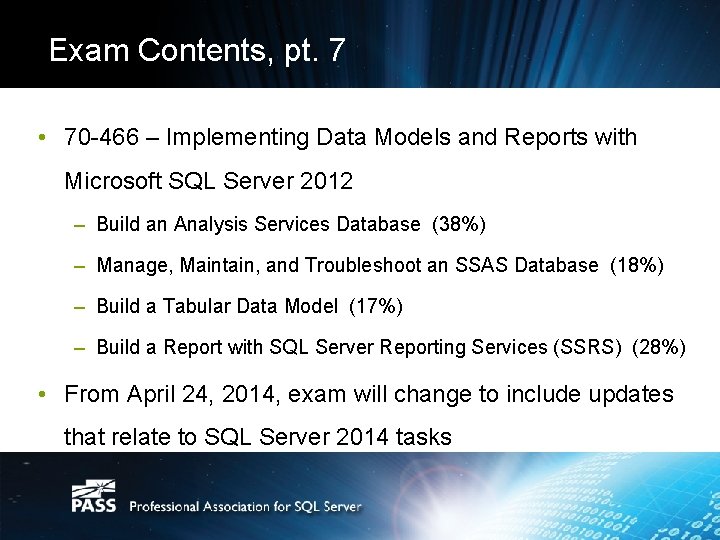 Exam Contents, pt. 7 • 70 -466 – Implementing Data Models and Reports with