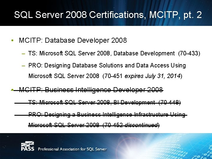 SQL Server 2008 Certifications, MCITP, pt. 2 • MCITP: Database Developer 2008 – TS: SQL Server 2008 Certifications, MCITP, pt. 2 • MCITP: Database Developer 2008 – TS: