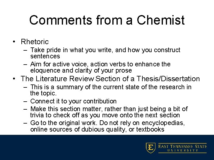 Comments from a Chemist • Rhetoric – Take pride in what you write, and