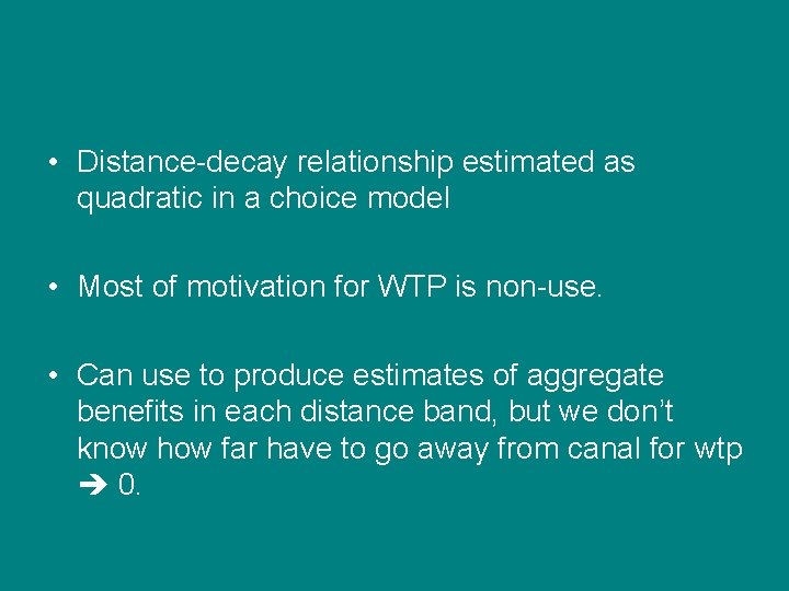 • Distance-decay relationship estimated as quadratic in a choice model • Most of